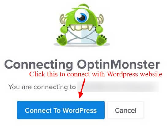 Click connect WordPress to connect OptinMonster quickly create exit popups for WooCommerce