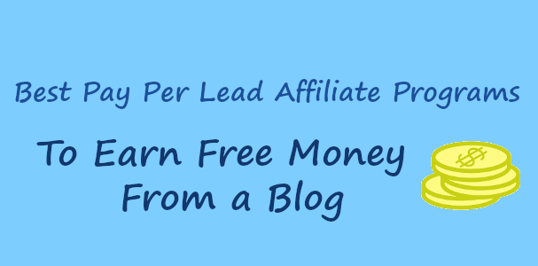 Top Pay Per Lead Affiliate Programs: Earn Money For Free Signups
