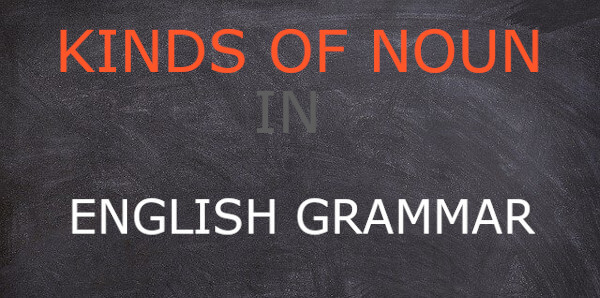 Kinds of Noun in English Grammar