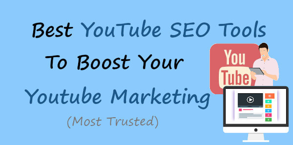 YouTube Seo Tools To Boost Your Youtube Marketing