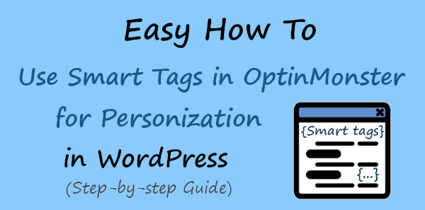 How to Use Smart Tags in OptinMonster for Personalization