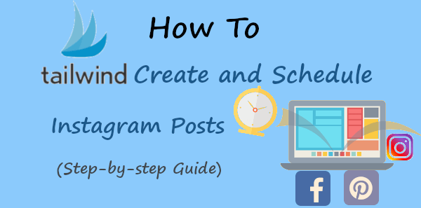 How Tailwind Create and Schedule Instagram Posts