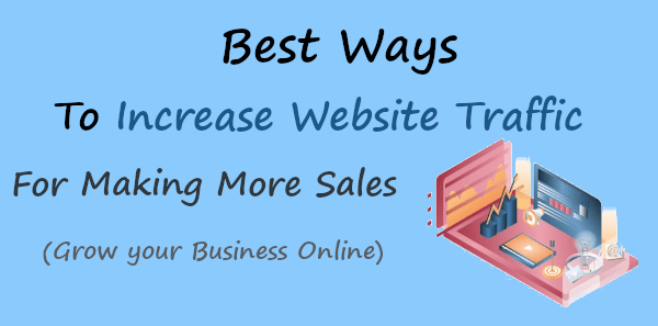 Best Ways to Increase Website Traffic For Making More Sales