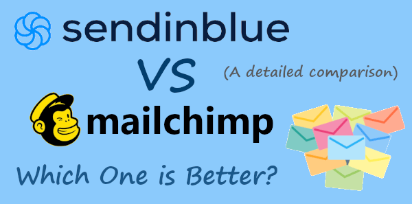 Sendinblue VS Mailchimp: Which One is Better?