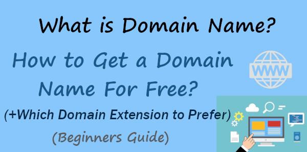 What is Domain Name? How to Get Free Domain Name?