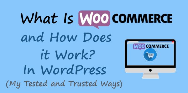What is WooCommerce? How Does It Work for eCommerce?