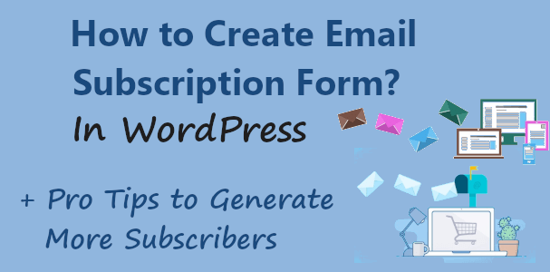 How to Create Email Subscription Form in WordPress