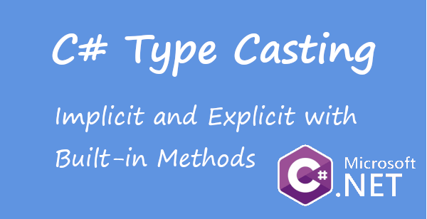 c-sharp-type-casting-implicit-and-explicit