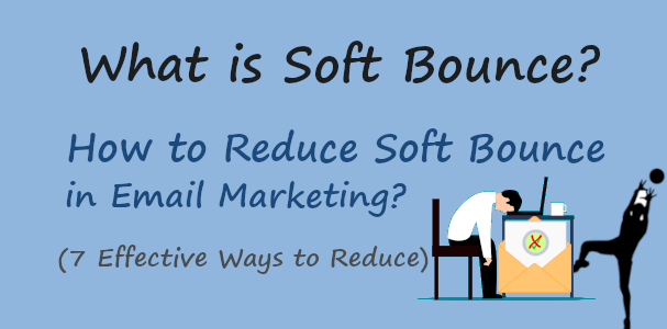 What is Soft Bounce? How to Reduce Soft Bounce?